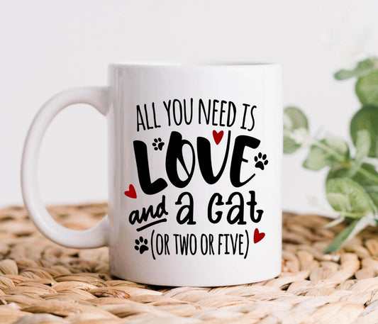 All You Need Is Love And A Cat Mug