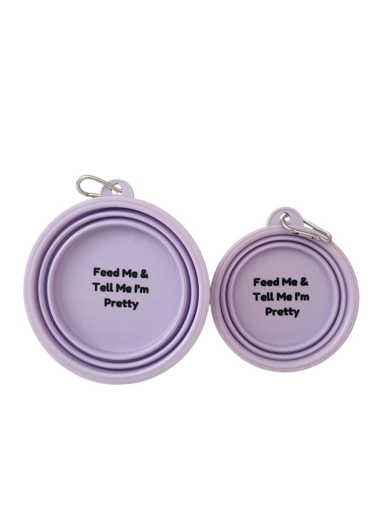 Feed Me And Tell Me I'm Pretty Collapsible Dog Water Bowl