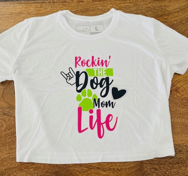 Rockin the dog mom life t-shirt