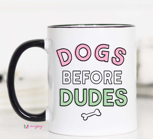 Dogs Before Dudes Coffee Mug - 11oz - LittleLuck Boutique