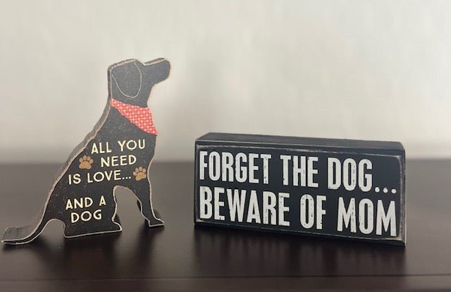 Forget The Dog Beware Of Mom - Home Decor Sign - LittleLuck Boutique