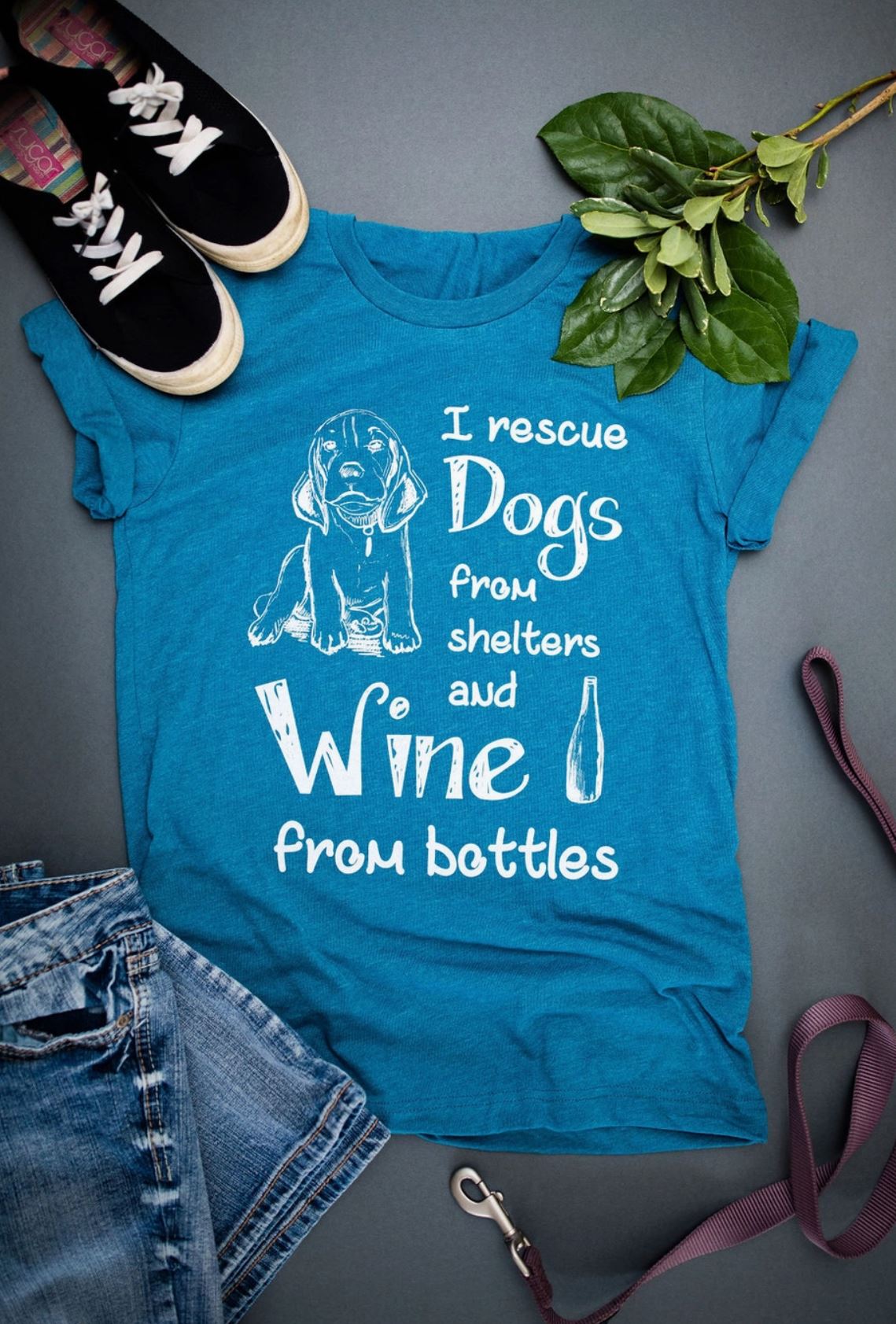 I Rescue Dogs From Shelters and Wine From Bottles - Funny T - Shirt for Dog Lovers - LittleLuck Boutique