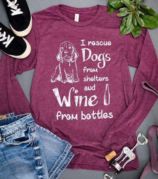 I Rescue Dogs From Shelters And Wine From Bottles Long Sleeve - LittleLuck Boutique